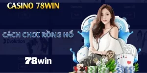 cách chơi rồng hổ 78win